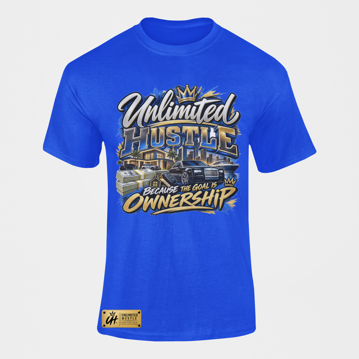 Unlimited Hustle — Because the Goal Is Ownership T-Shirt