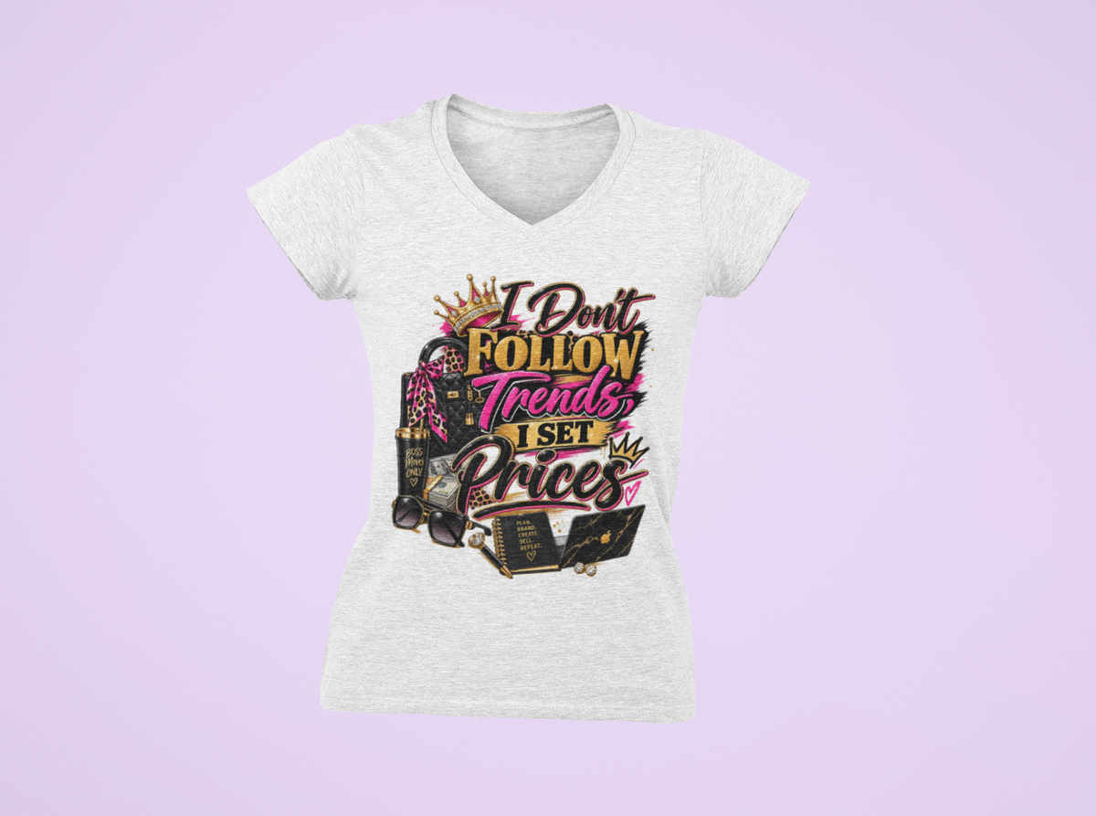 I Don’t Follow Trends, I Set Prices T-Shirt