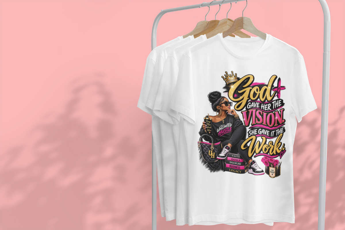 God Gave Her the Vision. She Gave It the Work. T-Shirt