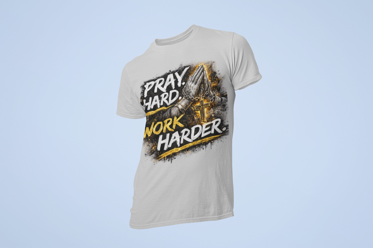 Pray Hard. Work Harder. Tee