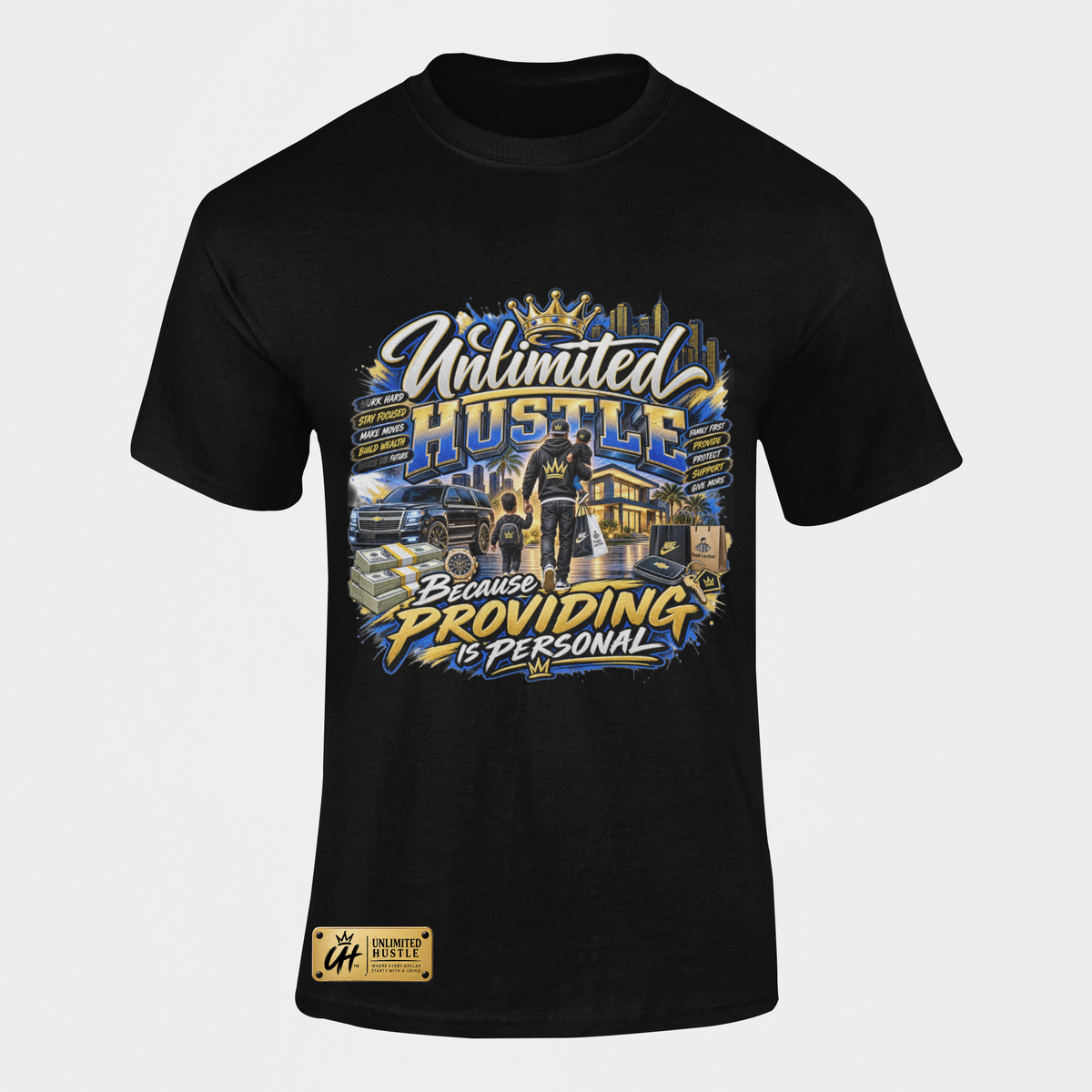Unlimited Hustle — Because Providing Is Personal T-Shirt